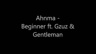 Ahnma - Beginner ft. Gzuz & Gentleman (lyrics)