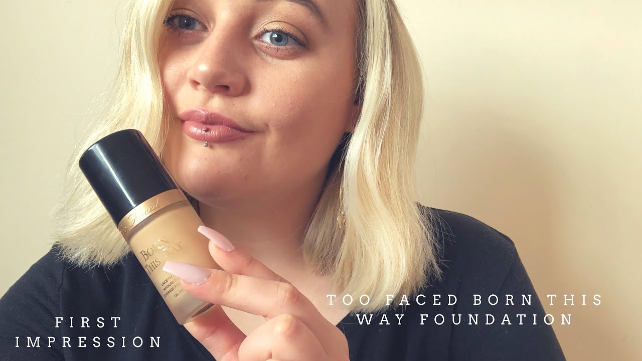 TOO FACED BORN THIS WAY FOUNDATION || FIRST IMPRESSION || CHLOÈ GANDON