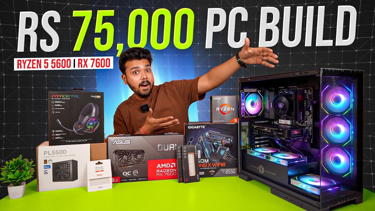 Rs 75,000 Gaming and Editing PC Build | Ryzen 5 5600 and RX 7600 🔥