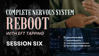 Complete Nervous System Reboot in 10 Days with EFT Tapping - Day 6/10 #eft