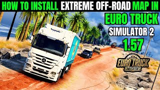 How To Download Install Extreme Offroad Map Mods In Euro Truck Simulator 2 Ets2 1.57