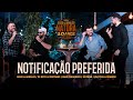 Diego e Arnaldo - Notificação Preferida (NATORA 10 ANOS)