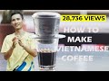 How to Make Vietnamese Coffee