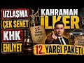 12. Yargı Paketi Uzlaşma Çek Senet Ehliyet KHK Mağdurları #kahramanilker