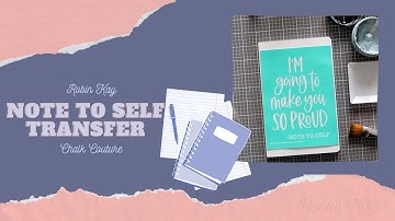 Note To Self Transfer | Spring 