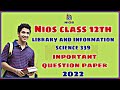 Nios 12 Library And Information science  339 Question Paper/ Library and Information Science papers