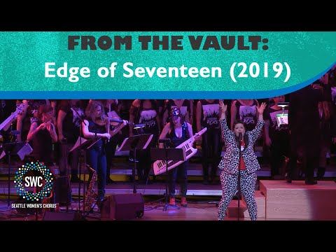 Edge of Seventeen (2019) | Seattle Women's Chorus