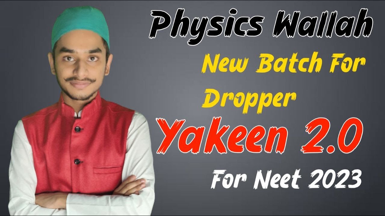 PHYSICS WALLAH YAKEEN 2.0 BATCH FOR NEET 2023 YAKEEN BATCH FOR NEET PHYSICS WALLAH YAKEEN 2.0 BATCH FOR NEET 2023 YAKEEN BATCH FOR NEET