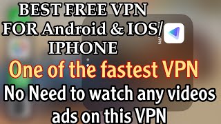 BEST FREE VPN for iPhone &Android  fastest VPN . No need to watch ads image