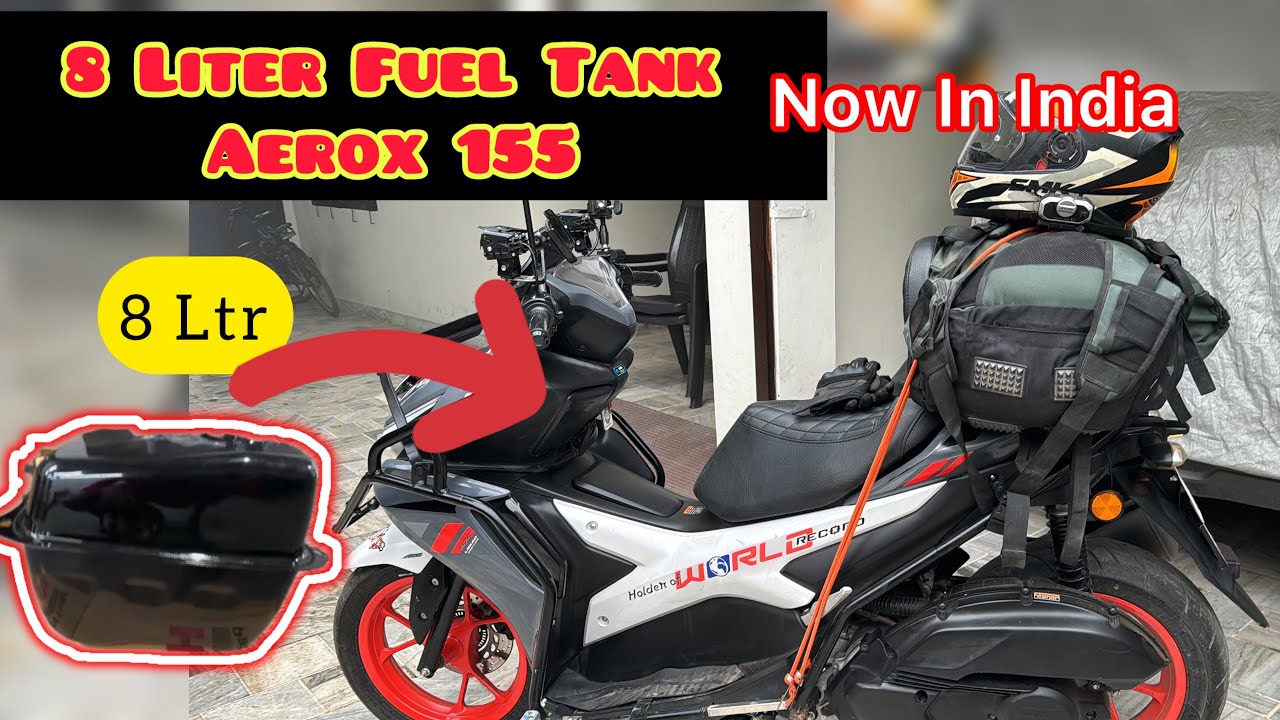 How to Get 8 Litre Tank Aerox 155