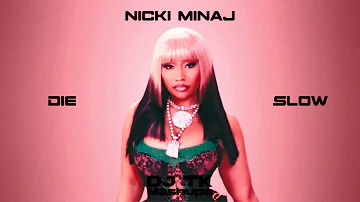 Nicki Minaj - DIE SLOW [MASHUP] (prod.@djtkmashups)