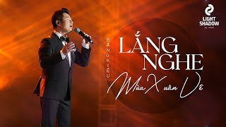 Video thumbnail of "BẰNG KIỀU - LẮNG NGHE MÙA XUÂN VỀ | LIVESHOW INAX ÁNH SÁNG & BÓNG TỐI"