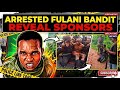 Breaking Arrested Fulani Bandits Exposed Their Secret 