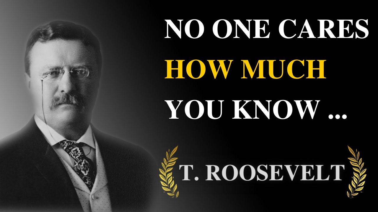 Theodore Roosevelt Quotes | Wise Words by the 26th President of the US 