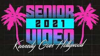 2021 Senior Video: Kennedy Goes Hollywood