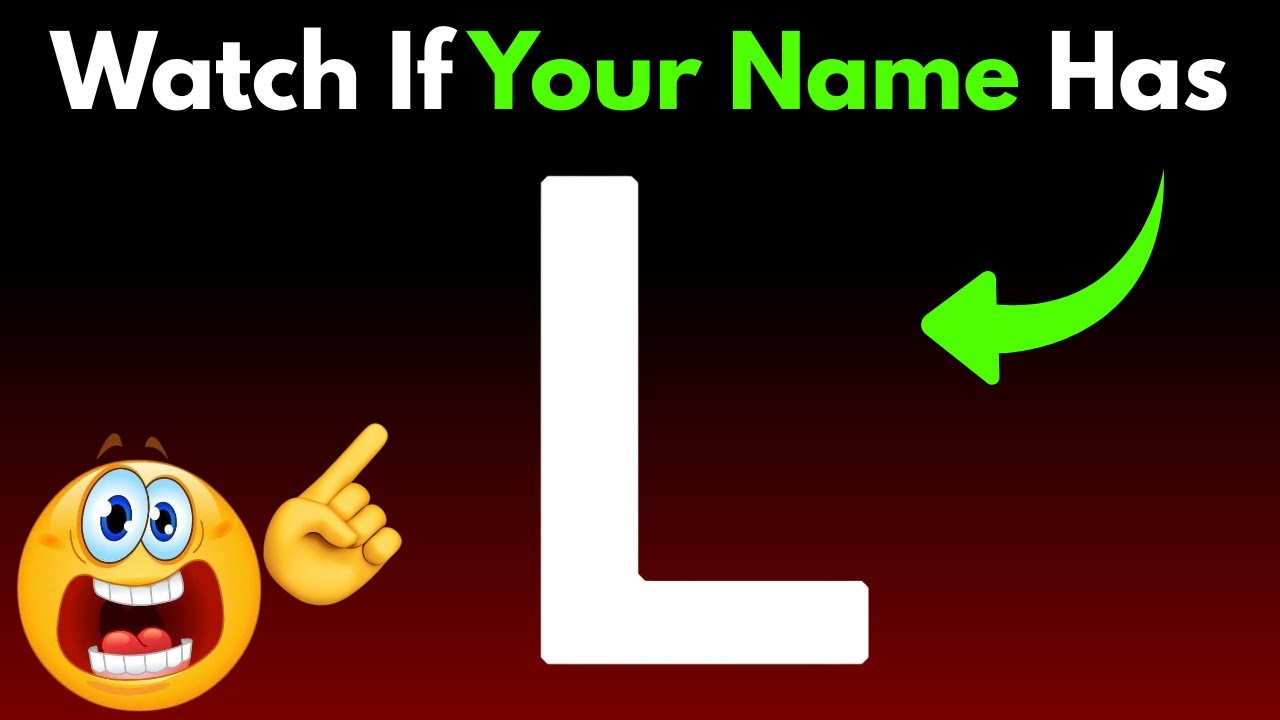 Watch this if your name have letter “L”