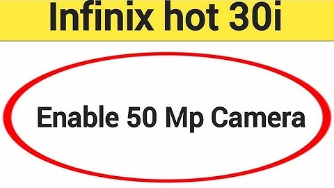How to enable 50 Mp camera, Infinix hot 30i me high quality photo kaise khinche