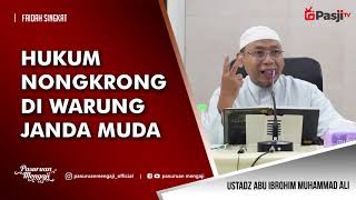 Faidah Singkat : HUKUM NONGKRONG DI WARUNG JANDA MUDA | Ustadz Abu Ibrohim Muhammad Ali