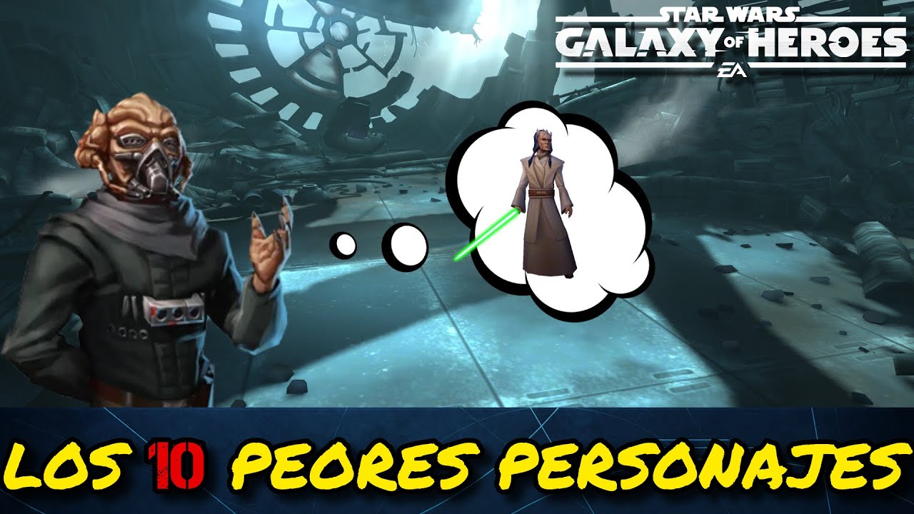 Los 10 PEORES personajes de SWGoH