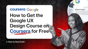 How to Get the Google UX Design Course on Coursera for FREE | Step-by-Step Guide!