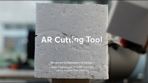 Augmented Reality Cutting Tool | Advanced Computational Design