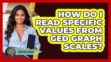 How Do I Read Specific Values From GED Graph Scales? - Your GED Coach