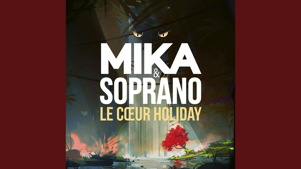 Mika feat. Mika & Soprano le colur Holiday текст.