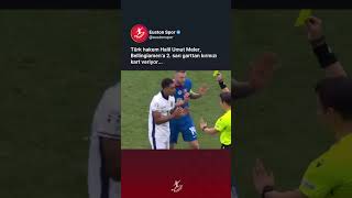 Türk Hakem Halil Umut Meler, Bellingiamena 2. Sarı Karttan Kırmızı Kart Veriyor.