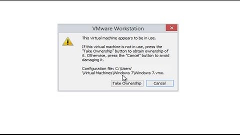 How To Fix VMware Workstation 12 "Take Ownership" Error [Tutorial]