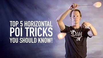 Top 5 Horizontal Poi Tricks You Should Know!