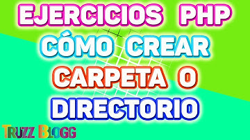 EJERCICIOS EN PHP: Cómo crear un directorio/carpeta y verificar si ya existe!