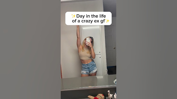 Day in the life of a crazy ex girlfriend #shorts