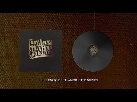 Putar El Silencio de Tu Amor - Tito Nieves
