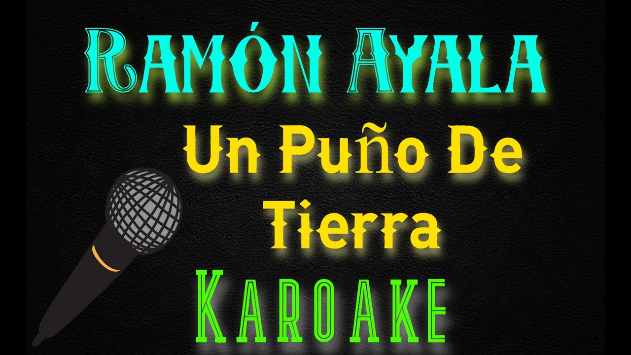 🎤Ramón Ayala - Un Puño De Tierra 🎼 Karaoke 🎙 Mundo Karaoke 🎵