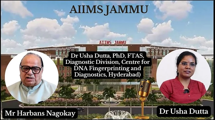 Dr Usha Dutta, PhD, FTAS, Diagnostic Division, Centre for DNA Fingerprinting & Diagnostics,Hyderabad
