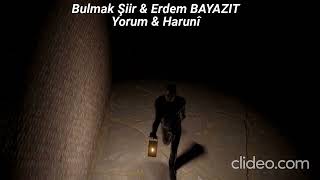 Bulmak Şiiri & Erdem Bayazit& Harunî