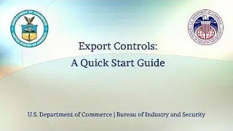 Export Controls:  A Quick Start Guide with Audio Descriptions
