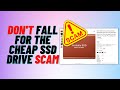 Don't Fall For The Cheap SSD Drive SCAM