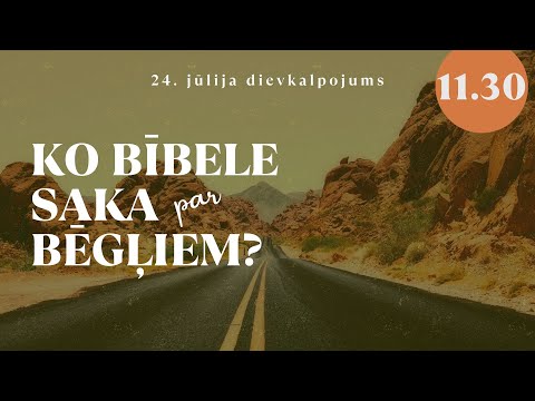 KO BĪBELE SAKA PAR BĒGĻIEM? | 11:30 | Tiešraide no Rīgas Mateja draudzes