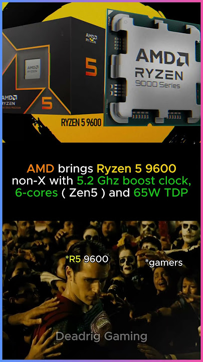 AMD brings Ryzen 5 9600 non-X CPU with 5.2 Ghz boost clock