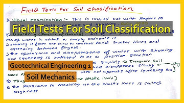 Field Tests For Soil Classification | Classification of Soils | Geotechnical Engineering 1