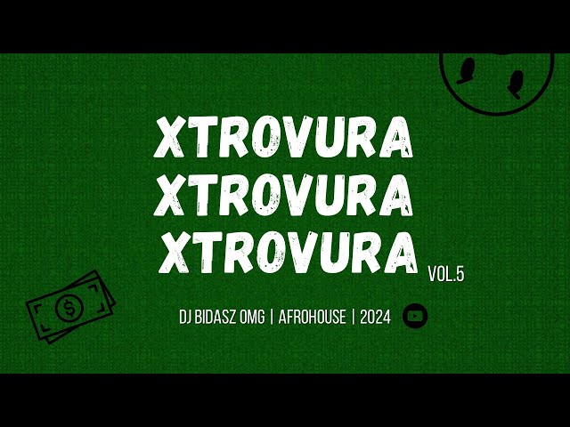 XTROVURA Vol.5 | 2024 | DJ BIDASZ | TONILSON BEAT | NERY PRÓ | JOHNNY BY  | AIZZY BEAT class=