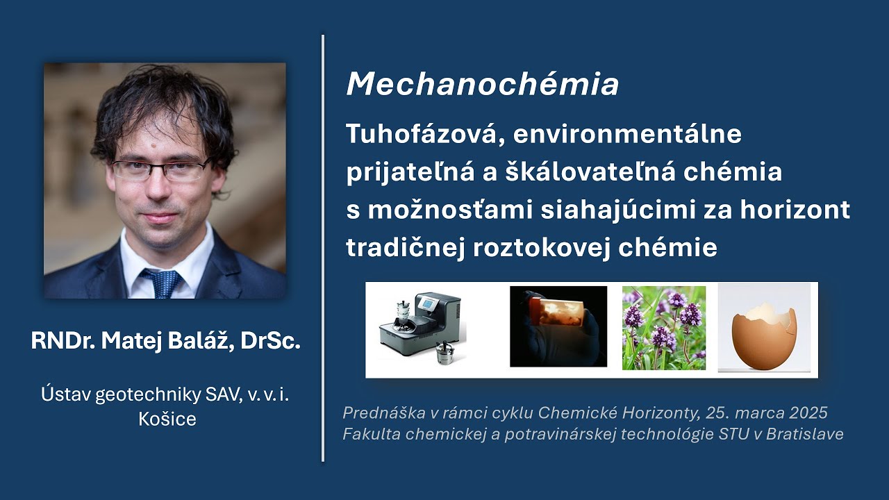 Dr. Matej Baláž: Mechanochémia