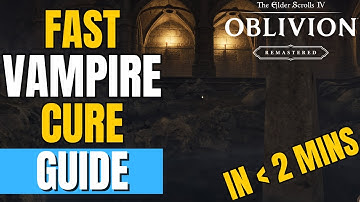 Oblivion Remastered - How To Cure Vampirism In Under 2 Minutes | Fast Vampire Cure Without Questline