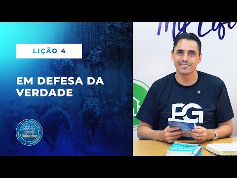 Lição 4: Em defesa da verdade | 📝 Classe dos professores [O grande Conflito]