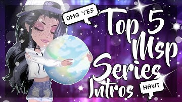 TOP 5 MSP SERIES INTROS (In my opinon)