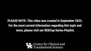 CCTS REDCap Training Series Beginner Level - ARCHIVED - See REDCap Training Playlist