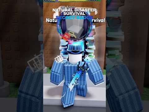 HOW TO GET THE SECRET "NATURAL DISASTER SURVIVAL BADGE"! #roblox