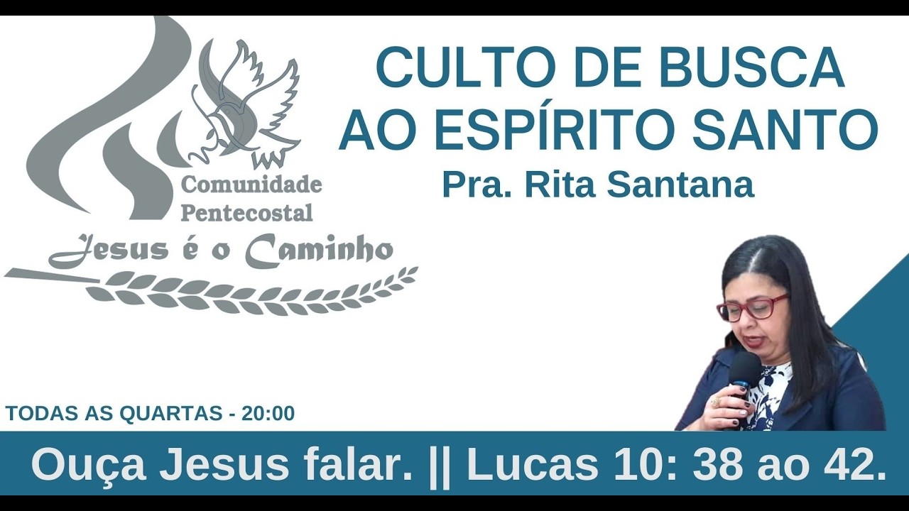Pastora Rita Santana || Ouça Jesus falar. || Lucas 10: 38 ao 42.