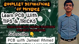 Easiest Simplest Definations Of Physics By Sir Jameel Ahmed Talani
